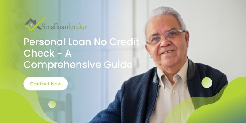 Personal Loan No Credit Check - A Comprehensive Guide