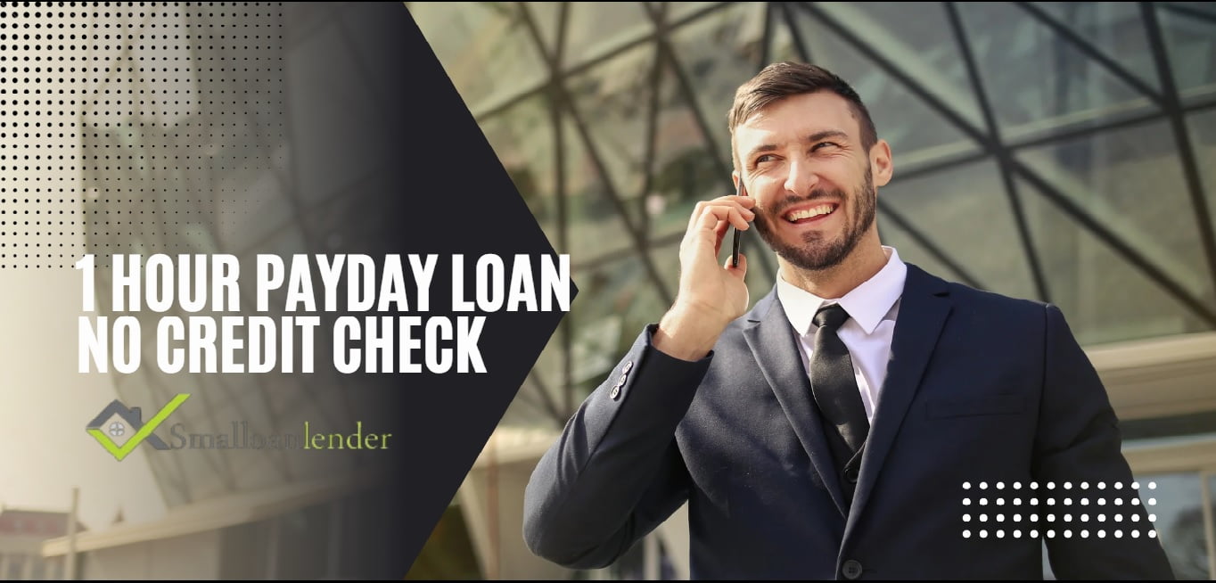 1 Hour Payday Loan No credit Check